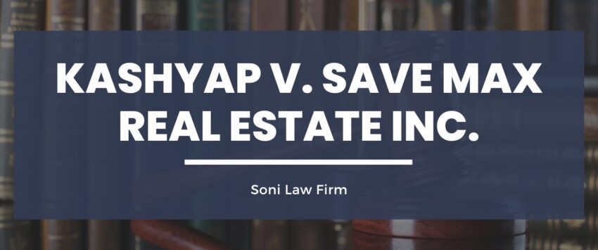 Kashyap v. Save Max Real Estate Inc.