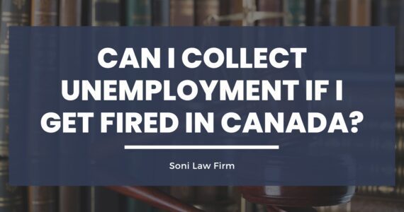 Can I Collect Unemployment If I Get Fired In Canada Our Guide For Ei Can I Collect Unemployment If I Get Fired In Canada Our Guide For Ei